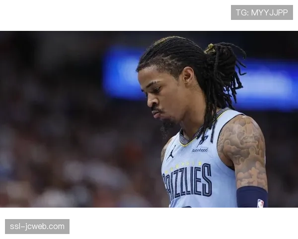 因脚踝伤势,莫兰特将缺席部分训练,球队调整其无球跑动接发球战术角色